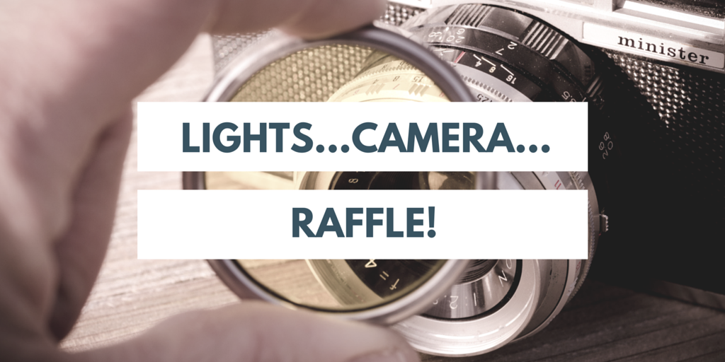 Lights...Camera...Raffle! Information