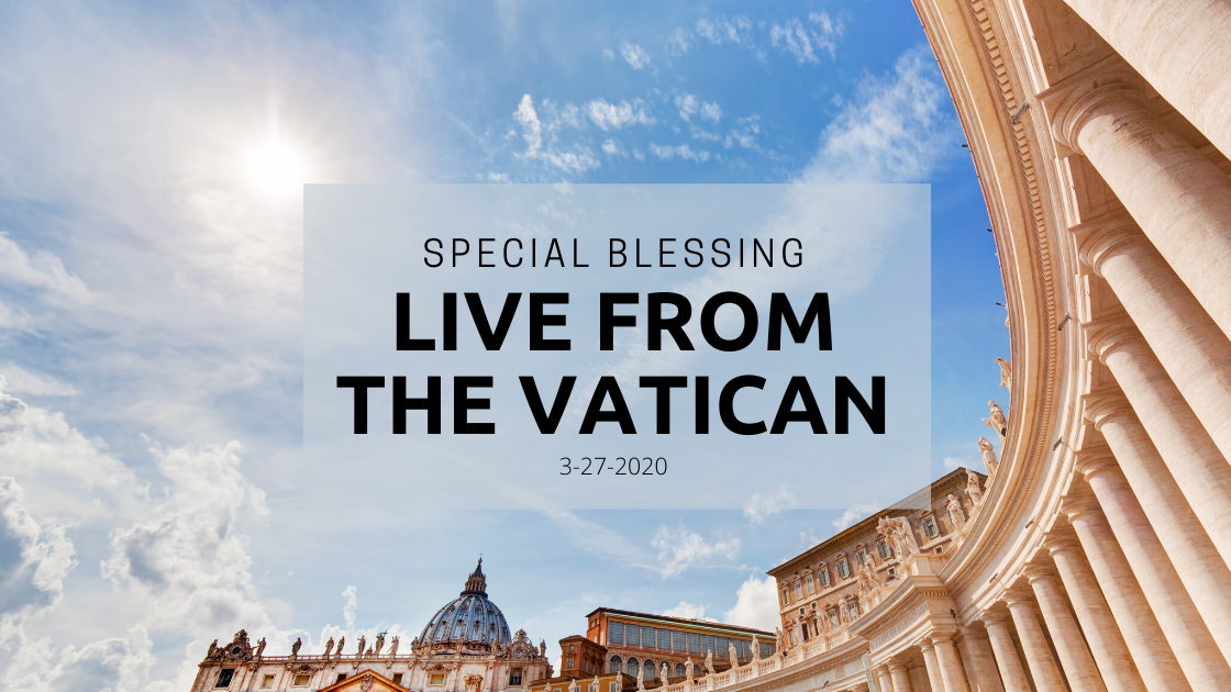 Stream - Pope Francis Special Prayer of the Holy Father - [3-27-20]
