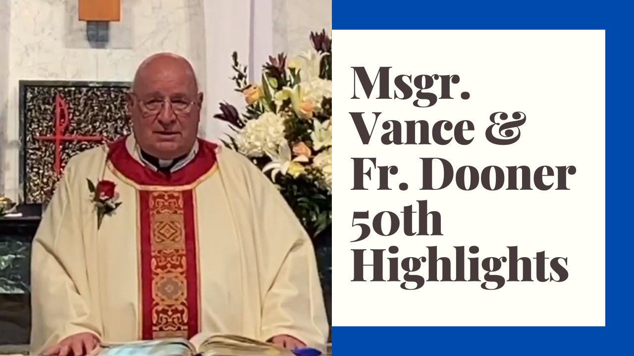 Msgr. Vance's and Fr. Dooner Mass / Celebration Highlight Video