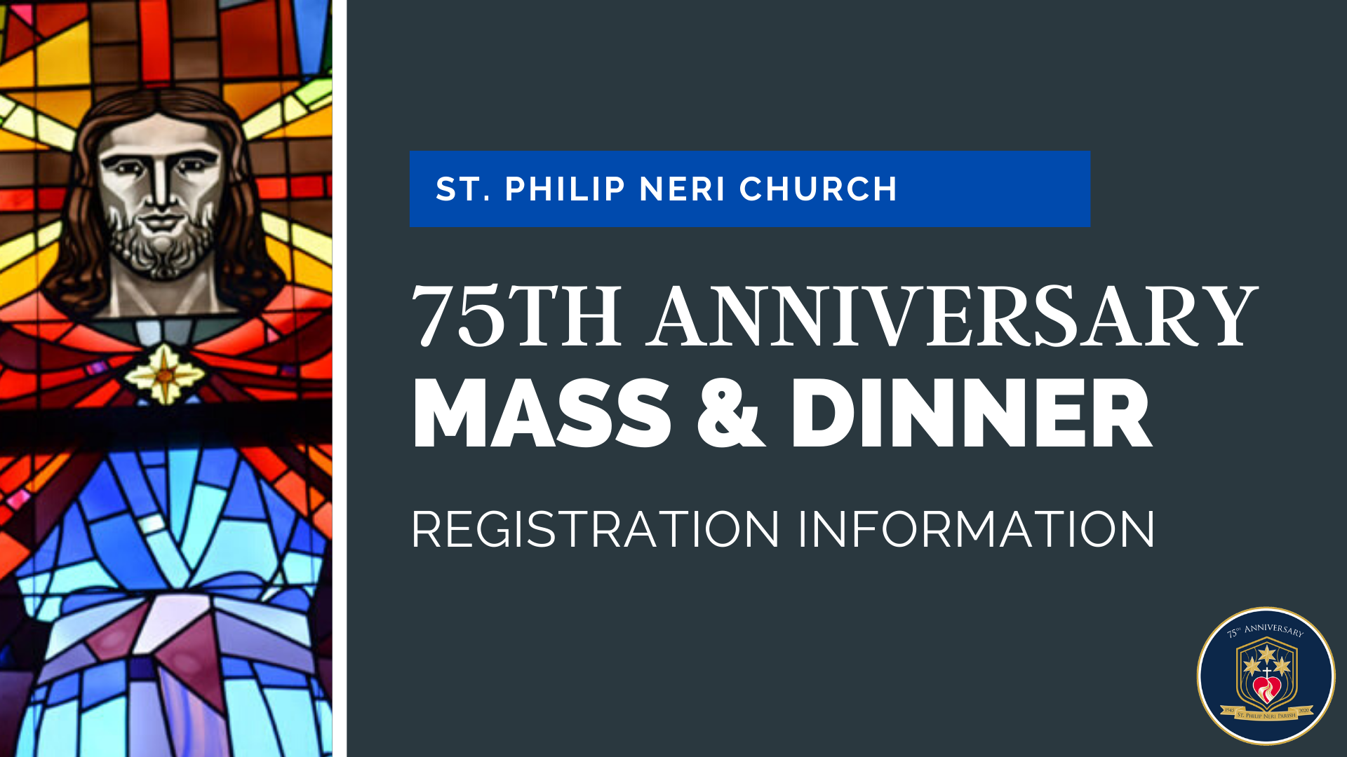 St. Philip Neri 75th Anniversary Celebration Closing Mass Registration Info