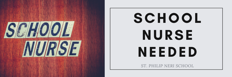 School Nurse Needed for St. Philip Neri School