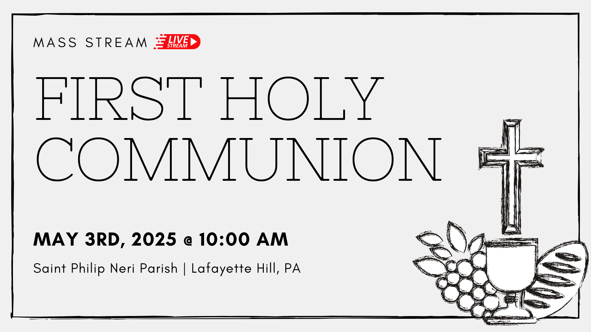 First Holy Communion Mass Stream - May 3rd, 2025 @ 10:00 AM