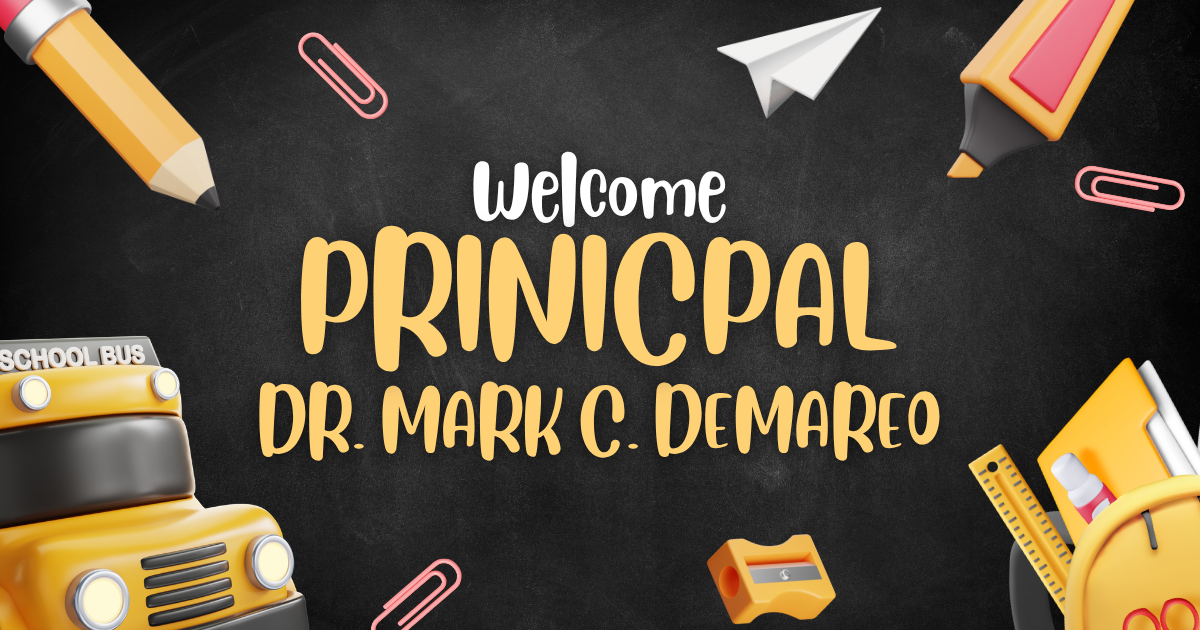 Welcome Principal Dr. Mark C. DeMareo!