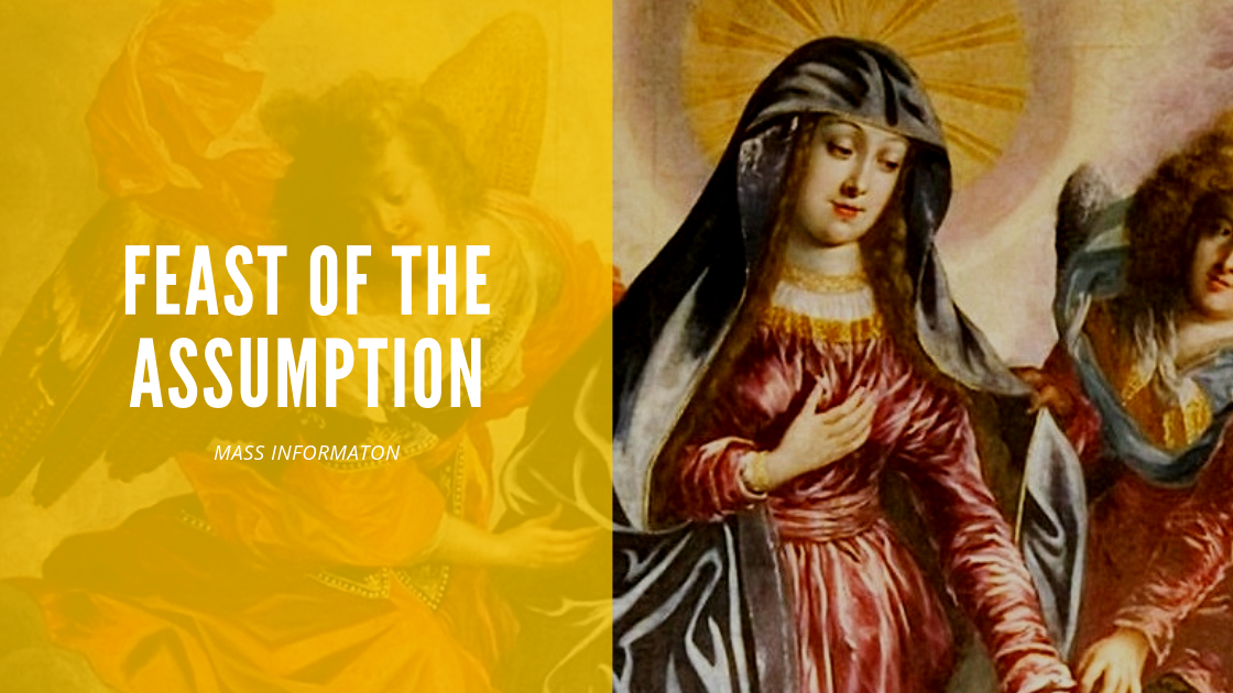 Feast of the Assumption Mass Information - [Saturday, 8-15-2026]