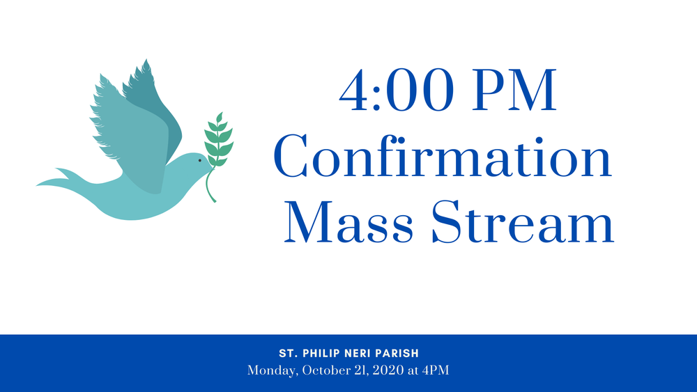 Sacrament of Confirmation Mass Stream - 10-21-20 @ 4:00 PM