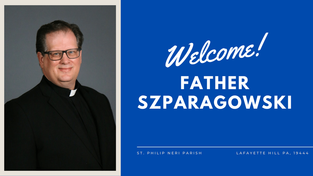 Welcome Father Szparagowski!